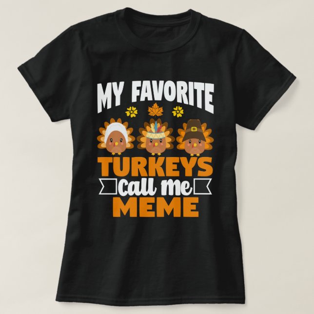 T-shirt Mes dindes préférées Appelez-Moi Mème Automne Than (Design devant)