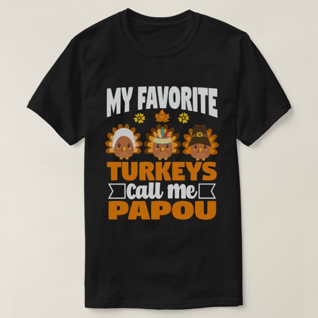 T-shirt Mes dindes préférées Appelez-Moi Papou Thanksgivin (Design devant)
