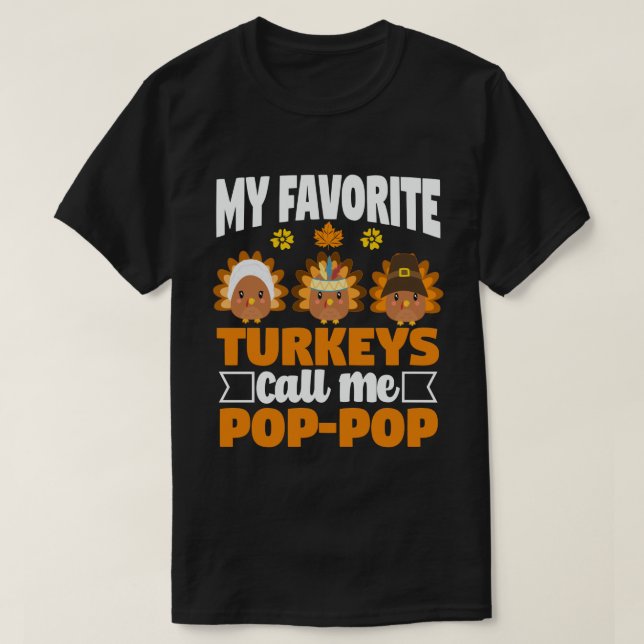 T-shirt Mes dindes préférées Appelez-Moi Pop-Pop Thanksgiv (Design devant)