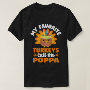 T-shirt Mes dindes préférées Appelez-Moi Poppa Thanksgivin