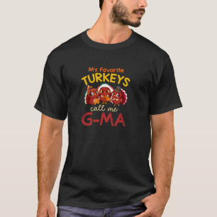 T-shirt Mes dindes préférées m'appellent G Ma Thanksgiving