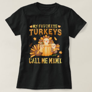T-shirt Mes dindes préférées m'appellent Mimi Cadeau de gr