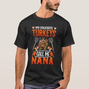 T-shirt Mes Dindons Favoris M'Appelent Nana Thanksgiving D