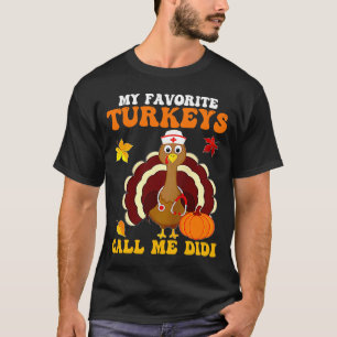T-shirt Mes Dindons Préférés M'Appelent Didi Thanksgiving 