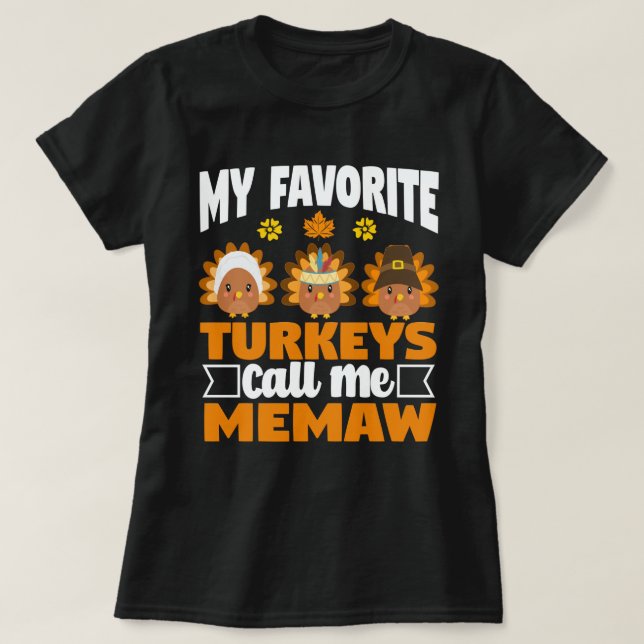 T-shirt Mes Dindons Préférés M'Appelent Memaw Thanksgiving (Design devant)