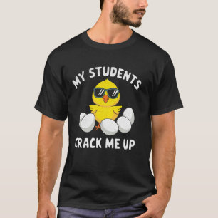 T-shirt Mes élèves me font craquer Prof de Pâques drôle