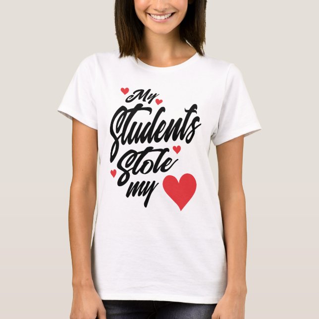 T-shirt Mes étudiants m'ont volé mon coeur Chemise Enseign (Devant)