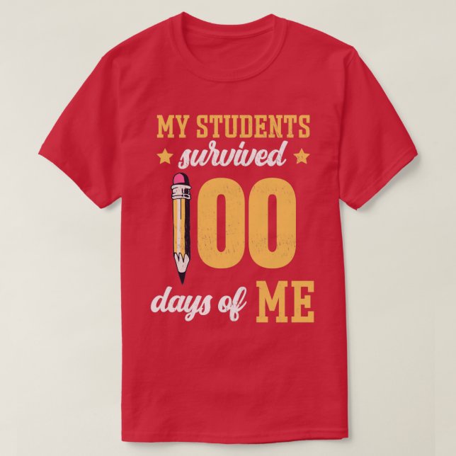 T-shirt Mes Étudiants Ont Survécu 100 Jours De Moi Enseign (Design devant)