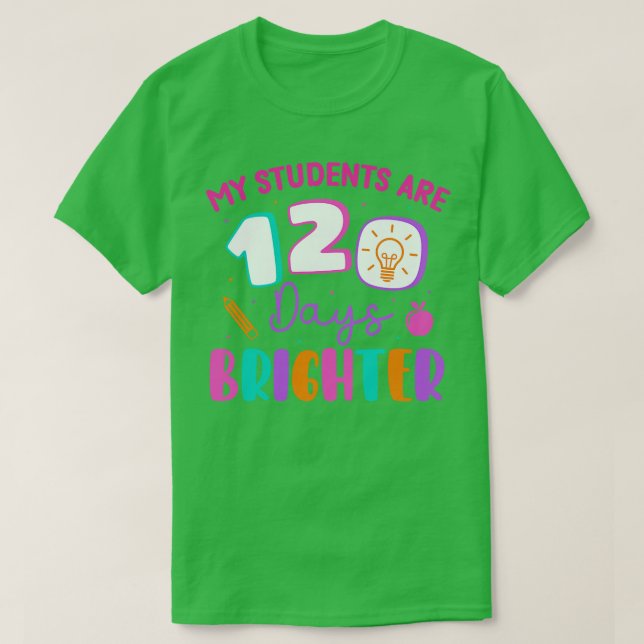 T-shirt Mes étudiants sont 120 jours plus brillants heureu (Design devant)
