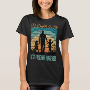 T-shirt Mes Filles Sont Mes Meilleurs Amis Pour Toujours 1