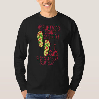 T-shirt Mes Flip Flops Sonnent Différemment Il Dit Slap