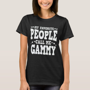 T-shirt Mes Gens Favoris M'Appelent Gammy Funny Grandma