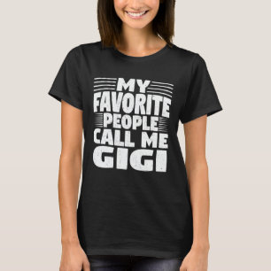 T-shirt Mes Gens Favoris M'Appelent Gigi Funny Grandma Cad
