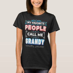 T-shirt Mes Gens Favoris M'Appelent Grandy Fier Père Day