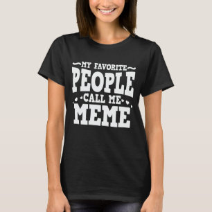 T-shirt Mes Gens Favoris M'Appelent Mème Drôle Cadeau Gran