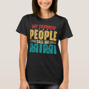 T-shirt Mes Gens Favoris M'Appelent Mimi Funny Grand-mère