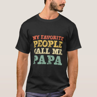 T-shirt Mes Gens Favoris M'Appelent Papa