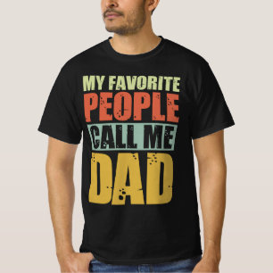 T-shirt Mes Gens Favoris M'Appelent Papa