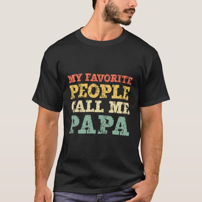 T-shirt Mes Gens Favoris M'Appelent Papa (Devant)