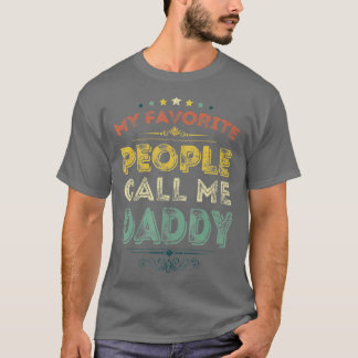T-shirt Mes Gens Favoris M'Appelent Papa Fête des pères Dr