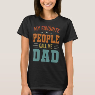 T-shirt Mes Gens Favoris M'Appelent Papa Fête des pères Dr