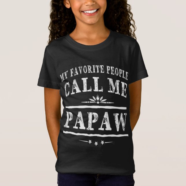 T-Shirt Mes Gens Favoris M'Appelent Papaw Grandpa Cadeaux  (Devant)