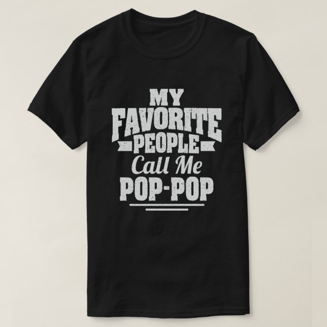 T-shirt Mes Gens Favoris M'Appelent Pop-Pop Funny Grand-pa (Design devant)