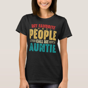 T-shirt Mes Gens Favoris M'Appelent Tante Drôle Tante