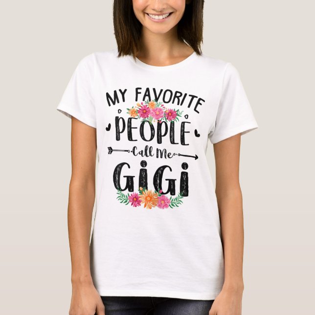 T-shirt Mes gens favoris m'appellent Gigi cadeau de la fêt (Devant)