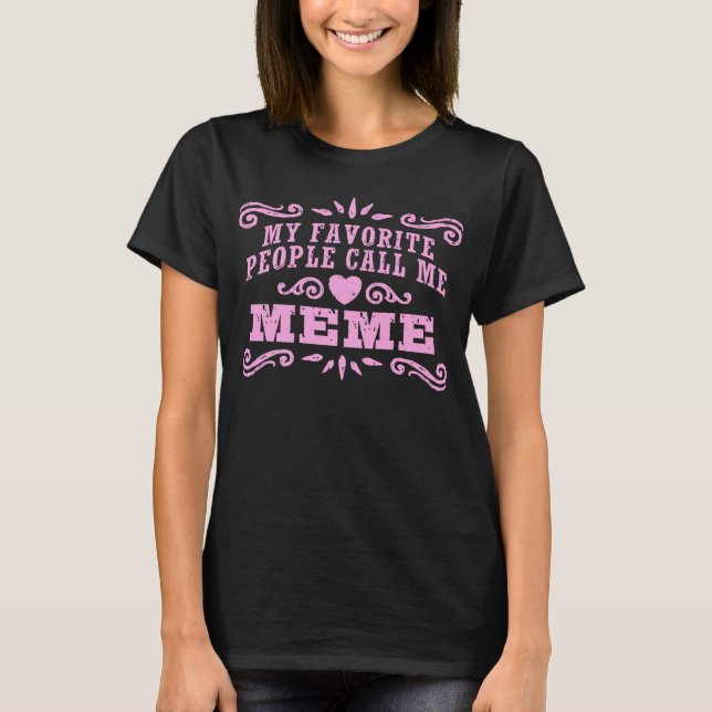 T-shirt Mes gens favoris m'appellent MeMe (Devant)