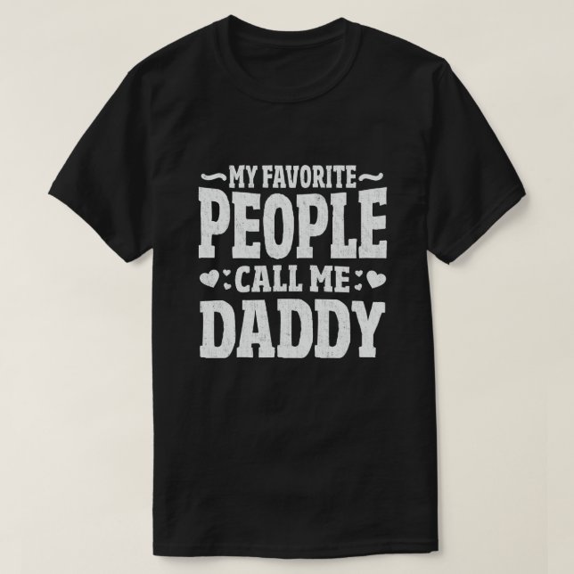 T-shirt Mes gens favoris m'appellent papa Daddy Funny Papa (Design devant)