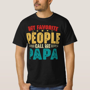 T-shirt Mes gens favoris m'appellent Papa Fête des pères