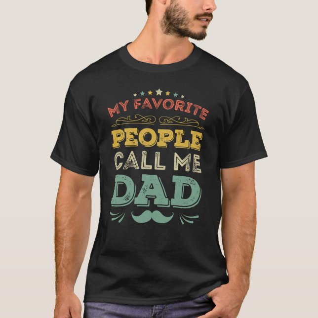 T-shirt Mes gens favoris m'appellent papa Fête des pères c (Devant)