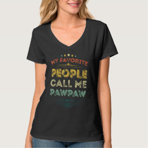 T-shirt Mes gens favoris m'appellent Pawpaw Funny Père D