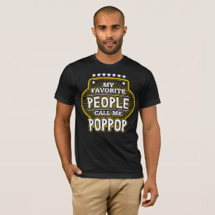 T-shirt Mes gens favoris m'appellent Poppop