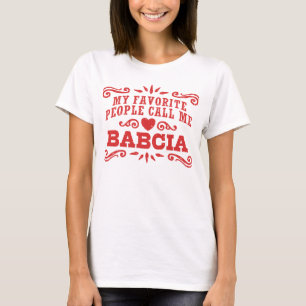 T-shirt Mes Gens Préférés M'Appelent Babcia