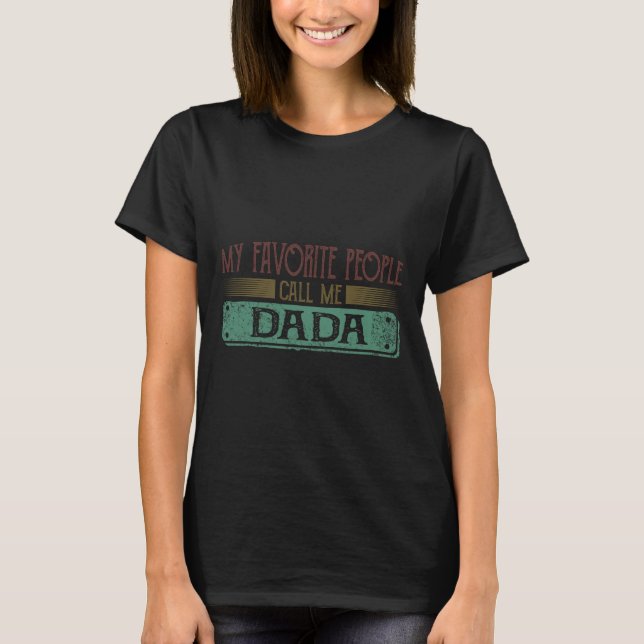 T-shirt Mes Gens Préférés M'Appelent Dadda Drôle Papa Et F (Devant)