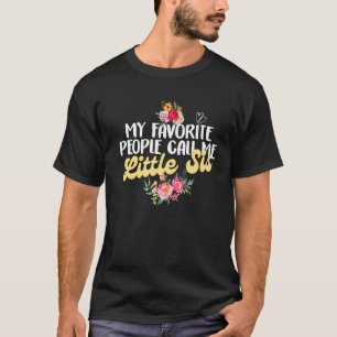 T-shirt Mes Gens Préférés M'Appelent Little Sis