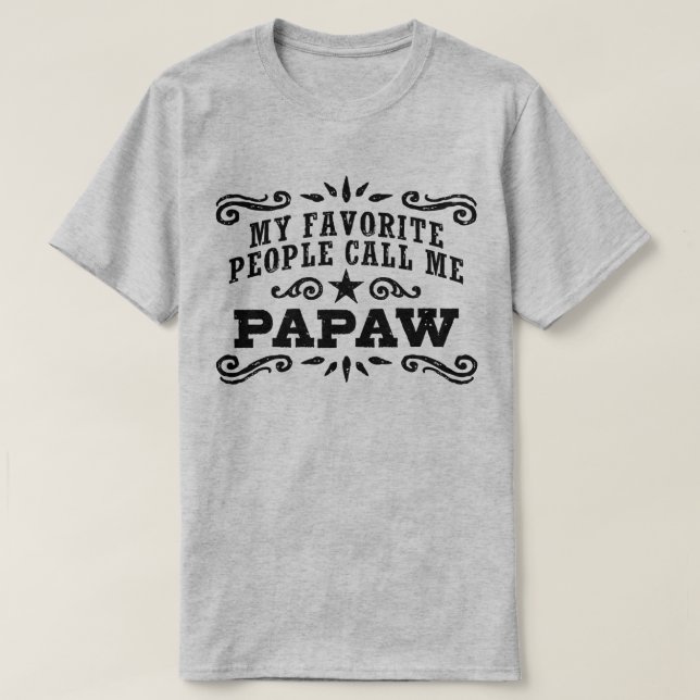 T-shirt Mes Gens Préférés M'Appelent PaPaw (Design devant)