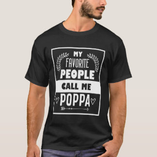 T-shirt Mes Gens Préférés M'Appelent Poppa Fête des pères 