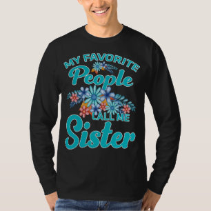 T-shirt Mes Gens Préférés M'Appelent Soeur