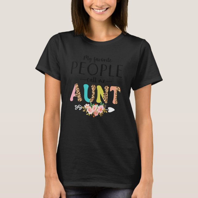 T-shirt Mes Gens Préférés M'Appelent Tante Femmes Tante Ta (Devant)