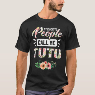 T-shirt Mes Gens Préférés M'Appelent Tutu Grandma Pour Fem