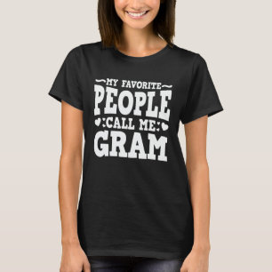 T-shirt Mes gens préférés m'appellent Gram Funny Grandma C