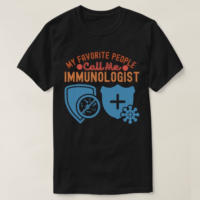 T-shirt Mes gens préférés m'appellent immunologue (Design devant)