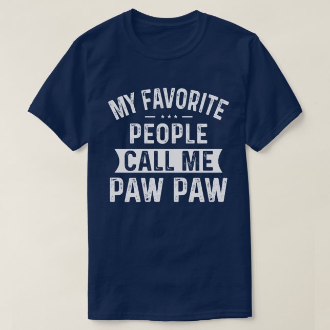 T-shirt Mes gens préférés m'appellent Paw Paw Paw (Design devant)