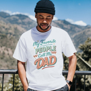 T-shirt Mes gens préférés m'appellent PÈRE
