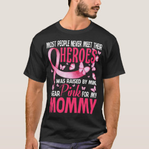 T-shirt Mes Héros Je Porte Le Rose Pour Ma MOMIE Cancer Du