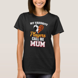 T-shirt Mes Joueurs Préférés M'Appelent Mum Football Ba