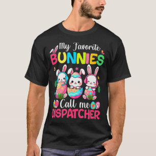 T-shirt Mes lapins préférés m'appellent Dispatcher Job de